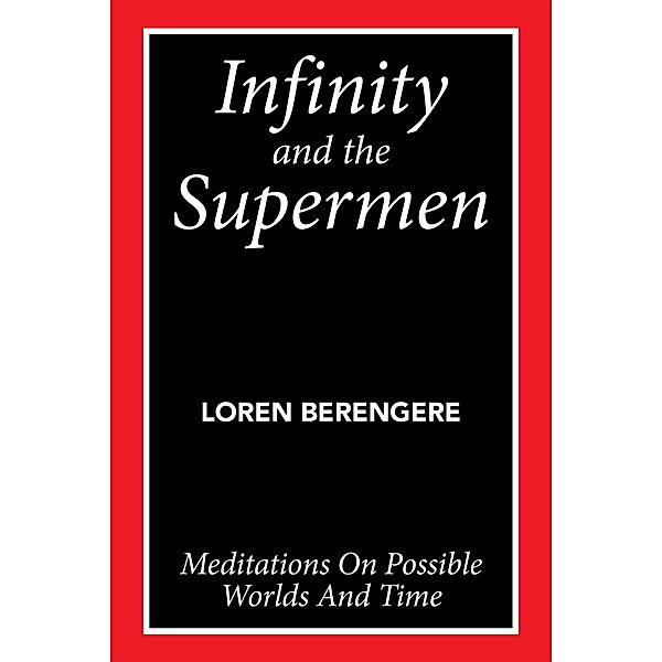 Infinity and the Supermen, Loren Berengere