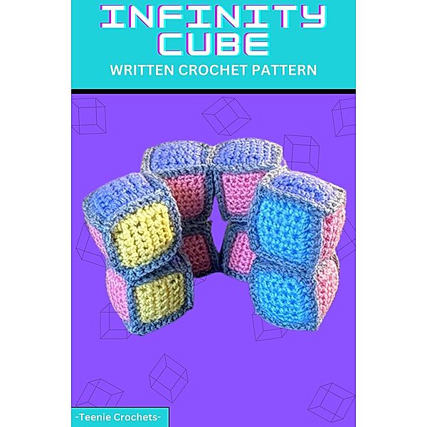 Infinity Cube - Written Crochet Pattern, Teenie Crochets