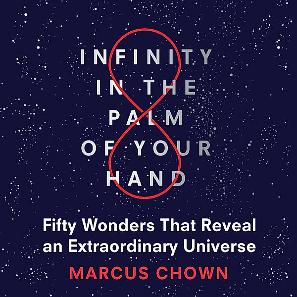 Infinity in the Palm of Your Hand, Marcus Chown