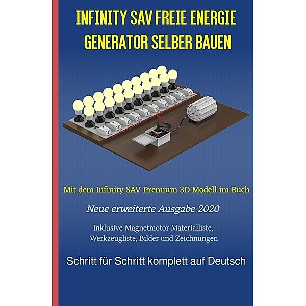 Infinity SAV Freie Energie Generator selber bauen, Patrick Weinand-Diez, Sonja Weinand