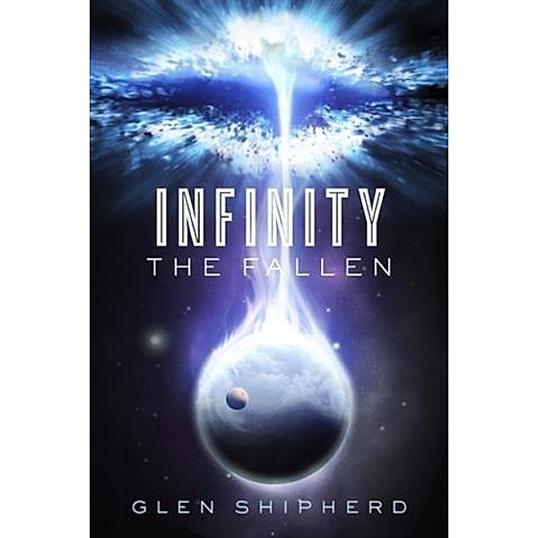 Infinity - The Fallen, Glen Shipherd