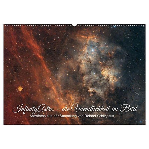 InfinityAstro - die Unendlichkeit im Bild - Astrofotos von Roland Schliessus (Wandkalender 2024 DIN A2 quer), CALVENDO Monatskalender, Calvendo, Roland Schliessus