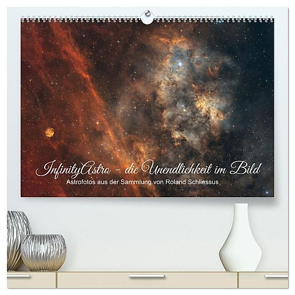 InfinityAstro - die Unendlichkeit im Bild - Astrofotos von Roland Schliessus (hochwertiger Premium Wandkalender 2025 DIN A2 quer), Kunstdruck in Hochglanz, Calvendo, Roland Schliessus