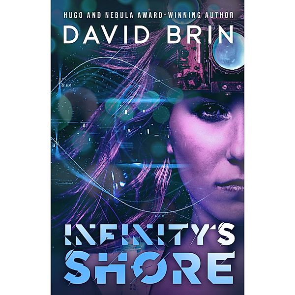 Infinity's Shore / The Uplift Saga, David Brin