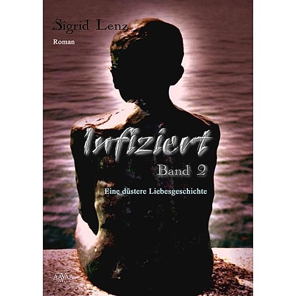 Infiziert - Eine düstere Liebesgeschichte, Sigrid Lenz