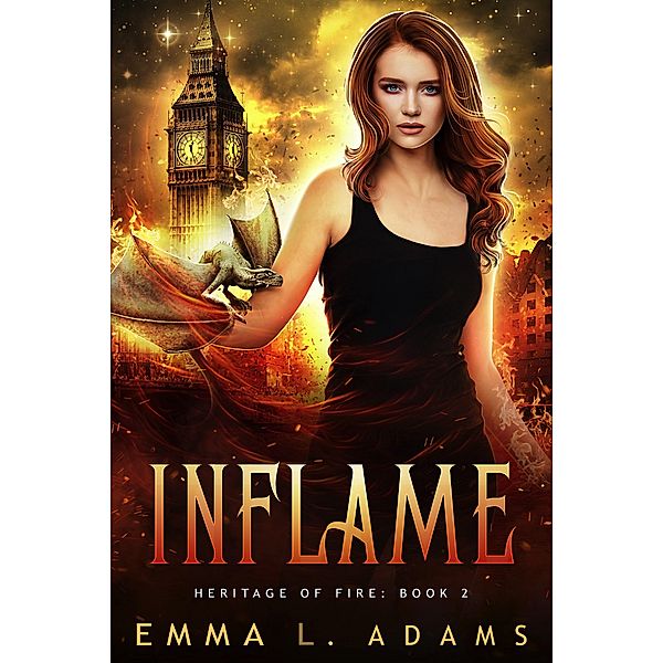 Inflame (Heritage of Fire, #2) / Heritage of Fire, Emma L. Adams