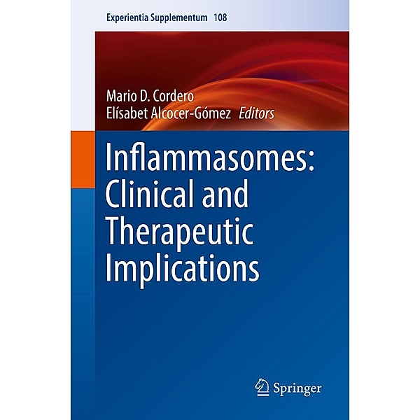 Inflammasomes: Clinical and Therapeutic Implications / Experientia Supplementum Bd.108