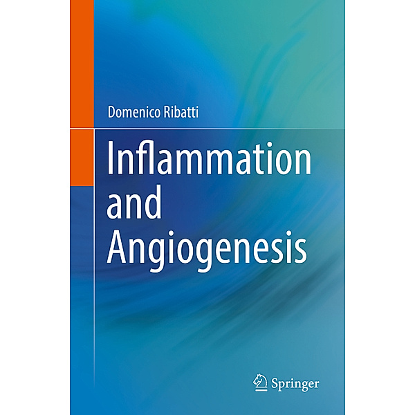 Inflammation and Angiogenesis, Domenico Ribatti