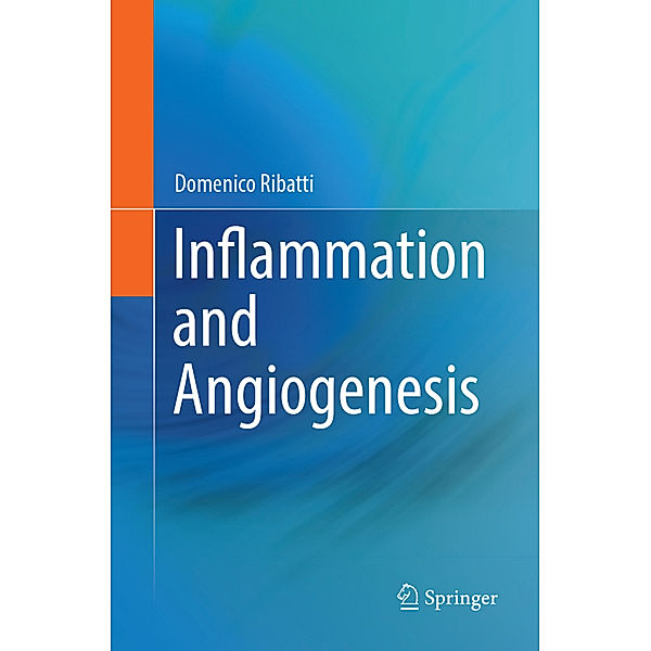 Inflammation and Angiogenesis, Domenico Ribatti