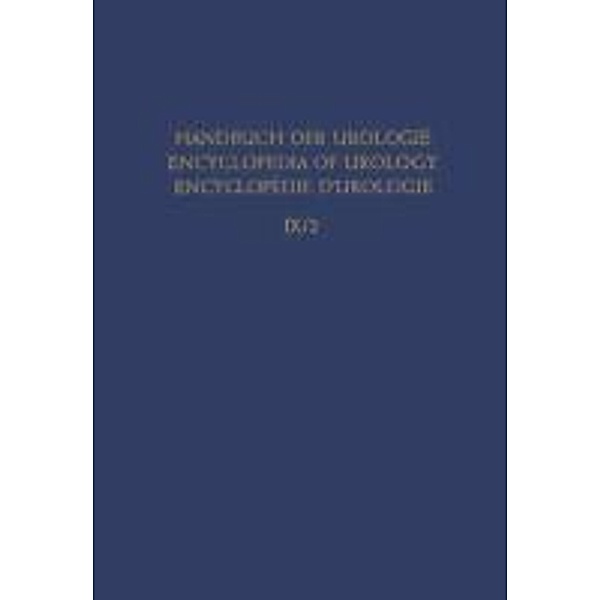 Inflammation II / Handbuch der Urologie Encyclopedia of Urology Encyclopedie d'Urologie Bd.9 / 2, Einar Ljunggren, R. C. Begg, A. J. King