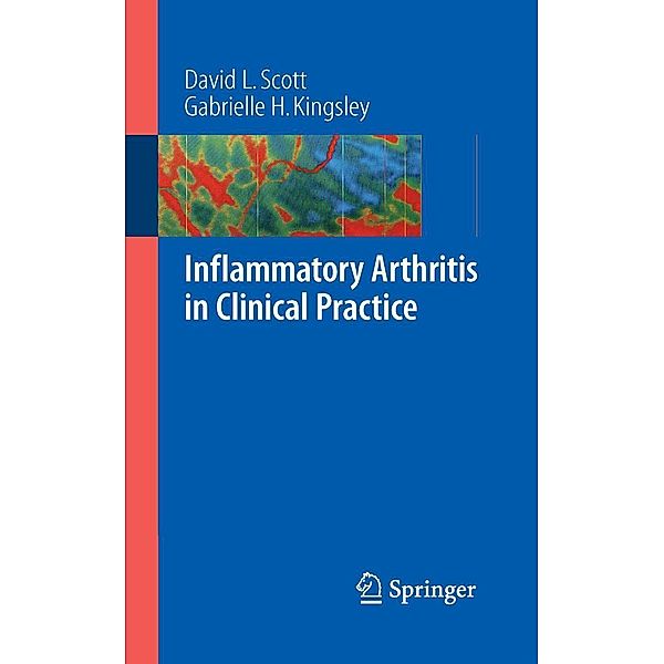 Inflammatory Arthritis in Clinical Practice, David L Scott, Gabrielle H Kingsley