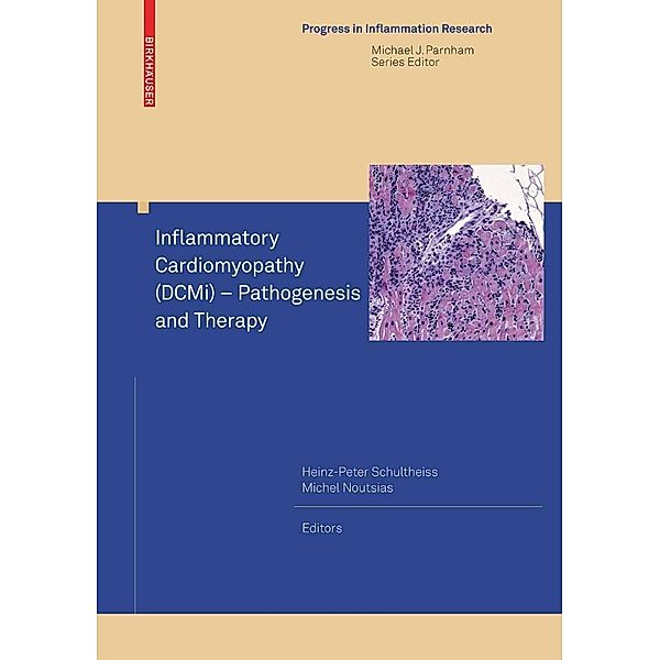 Inflammatory Cardiomyopathy (DCMi) - Pathogenesis and Therapy / Progress in Inflammation Research, Heinz-Peter Schultheiss, Michel Noutsias