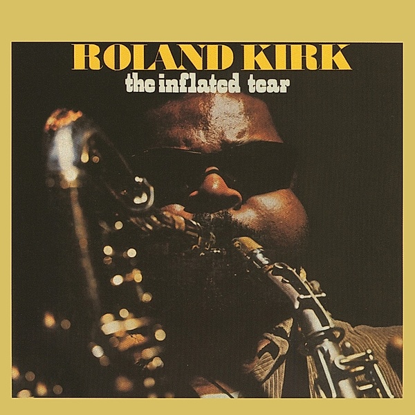 Inflated Tear, Roland Kirk