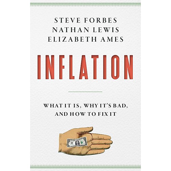 Inflation, Steve Forbes, Nathan Lewis, Elizabeth Ames