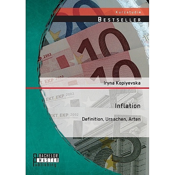 Inflation: Definition, Ursachen, Arten, Iryna Kopiyevska