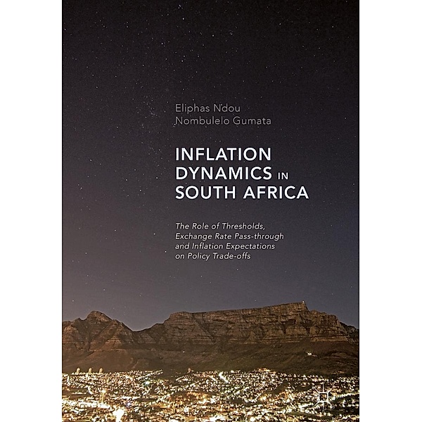 Inflation Dynamics in South Africa / Progress in Mathematics, Eliphas Ndou, Nombulelo Gumata