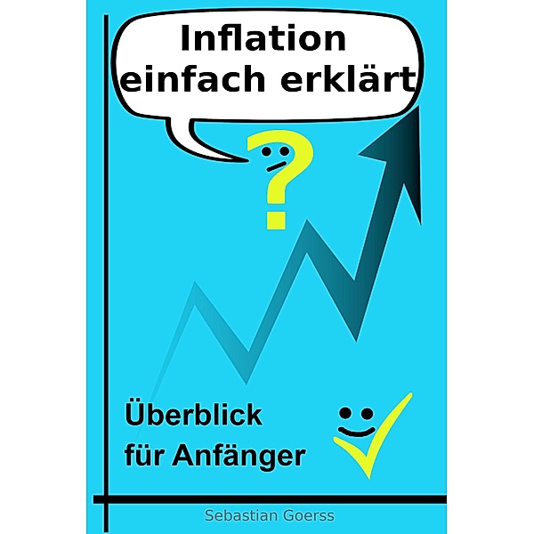 Inflation einfach erklärt, Sebastian Goerss