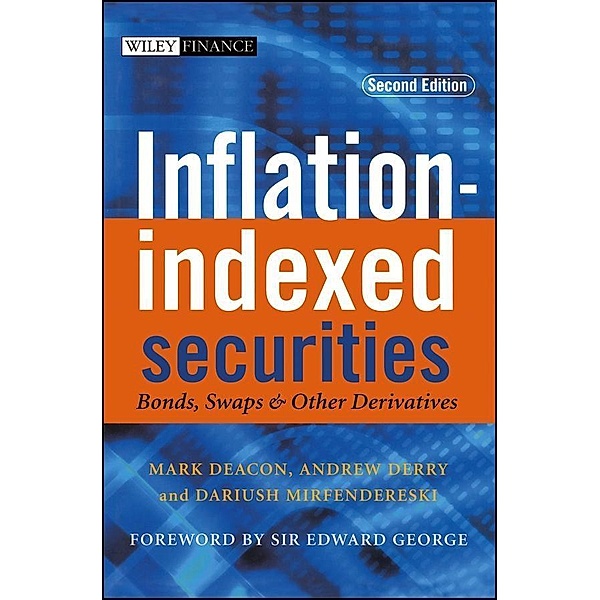 Inflation-indexed Securities / Wiley Finance Series, Mark Deacon, Andrew Derry, Dariush Mirfendereski