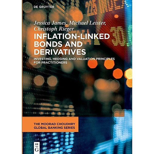 Inflation-Linked Bonds and Derivatives, Jessica James, Michael Leister, Christoph Rieger