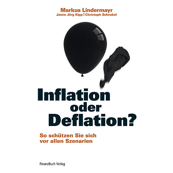 Inflation oder Deflation?, Markus Lindermayr, Janne J. Kipp, Christoph Schnabel