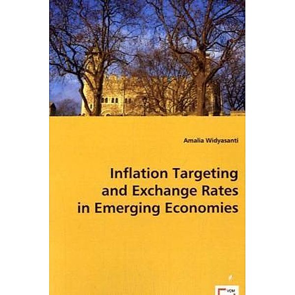 Inflation Targeting and Exchange Rates in Emerging Economies, Amalia Widyasanti