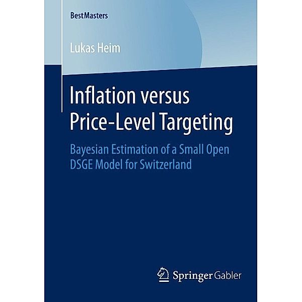 Inflation versus Price-Level Targeting / BestMasters, Lukas Heim