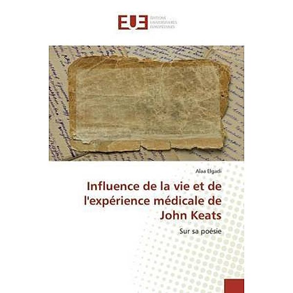 Influence de la vie et de l'expérience médicale de John Keats, Alaa Elgadi