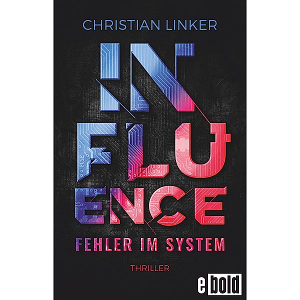 Influence - Fehler im System, Christian Linker