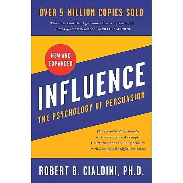 Influence, New and Expanded, PhD Robert B Cialdini