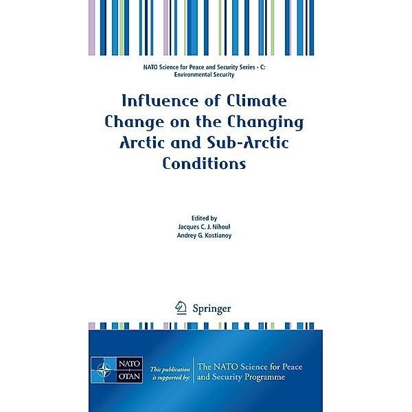 Influence of Climate Change on the Changing Arctic and Sub-Arctic Conditions / NATO Science for Peace and Security Series C: Environmental Security