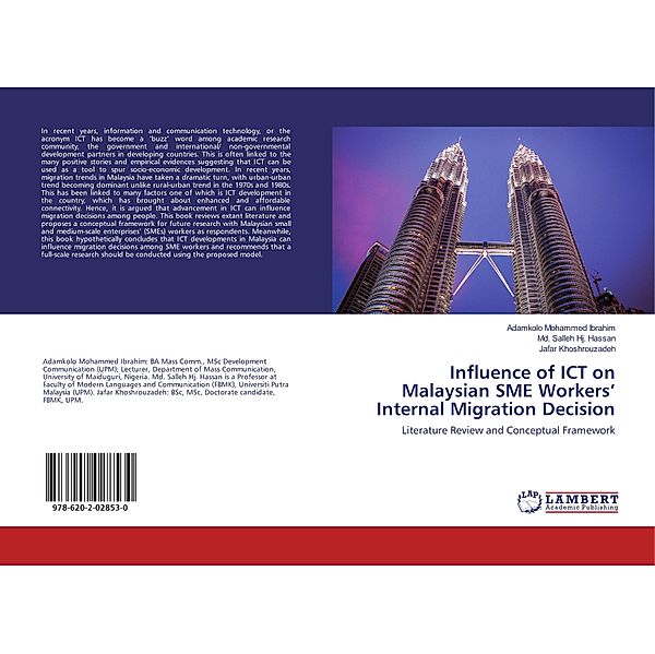 Influence of ICT on Malaysian SME Workers' Internal Migration Decision, Adamkolo Mohammed Ibrahim, Md. Salleh Hj. Hassan, Jafar Khoshrouzadeh