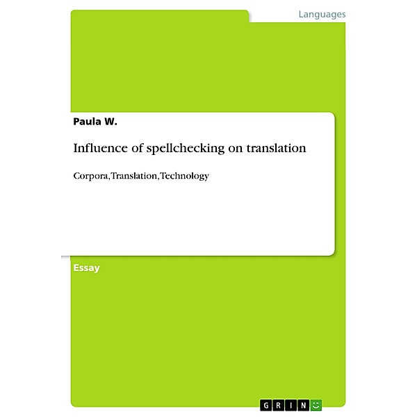 Influence of spellchecking on translation, Paula W.