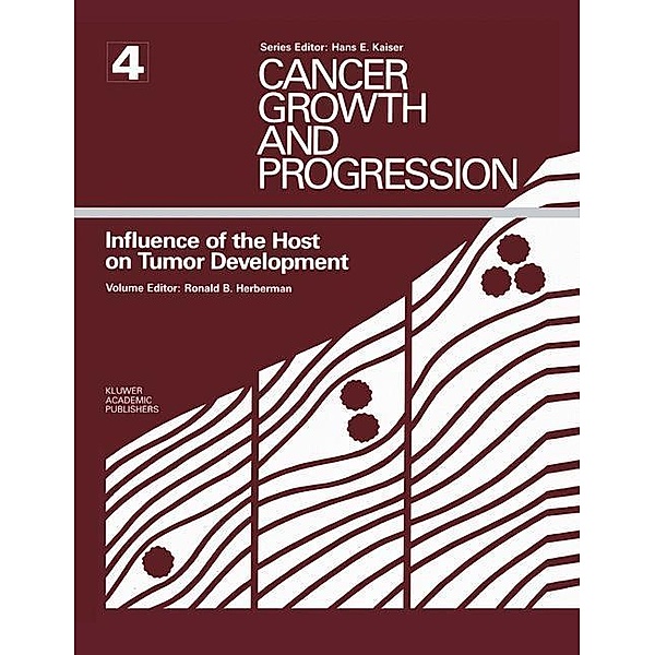 Influence of the Host on Tumor Development / Cancer Growth and Progression Bd.4