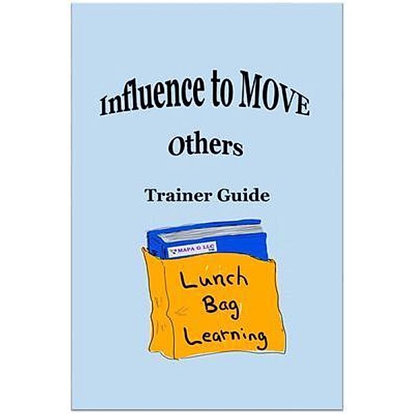 Influence to MOVE Others Trainer Guide