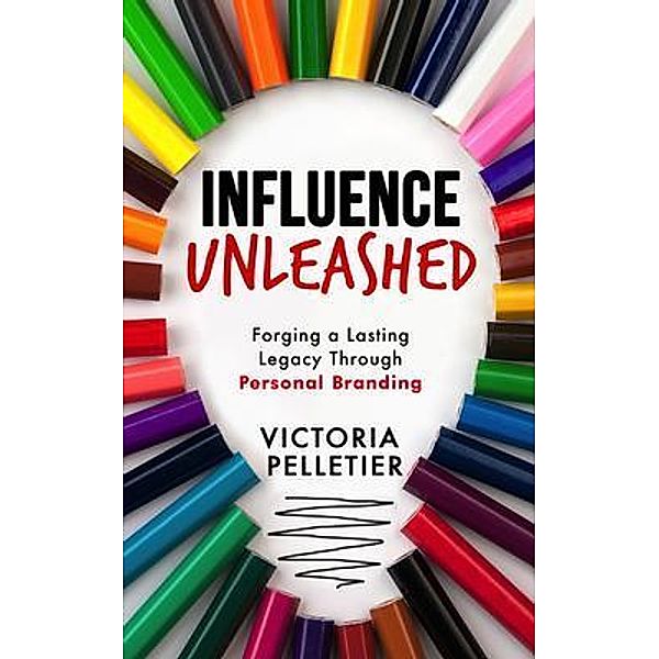 Influence Unleashed, Victoria Pelletier