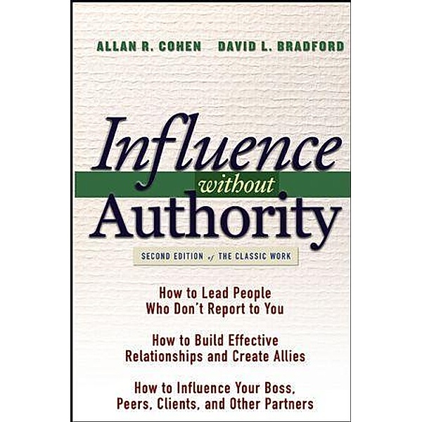 Influence Without Authority, Allan R. Cohen, David L. Bradford