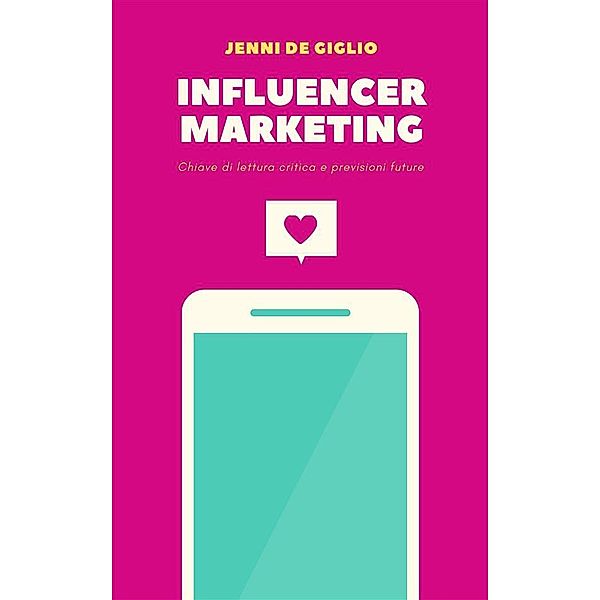 Influencer Marketing, Jenni de Giglio