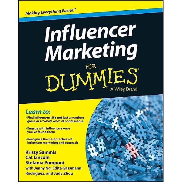 Influencer Marketing For Dummies, Kristy Sammis, Cat Lincoln, Stefania Pomponi, Jenny Ng, Edita Gassmann Rodriguez, Judy Zhou