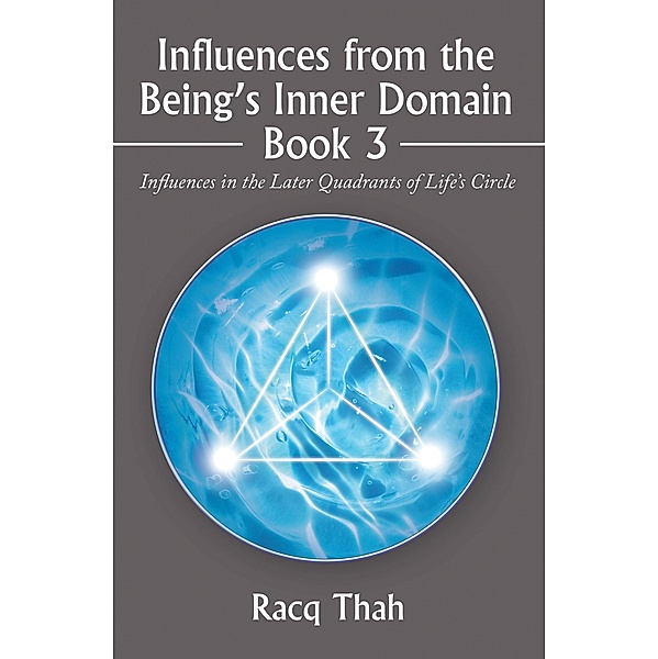 Influences from the Being's Inner Domain Book 3, Racq Thah