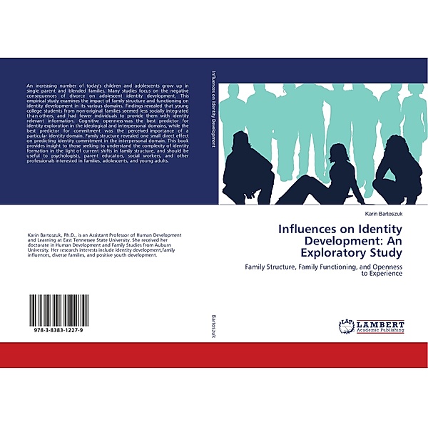 Influences on Identity Development: An Exploratory Study, Karin Bartoszuk