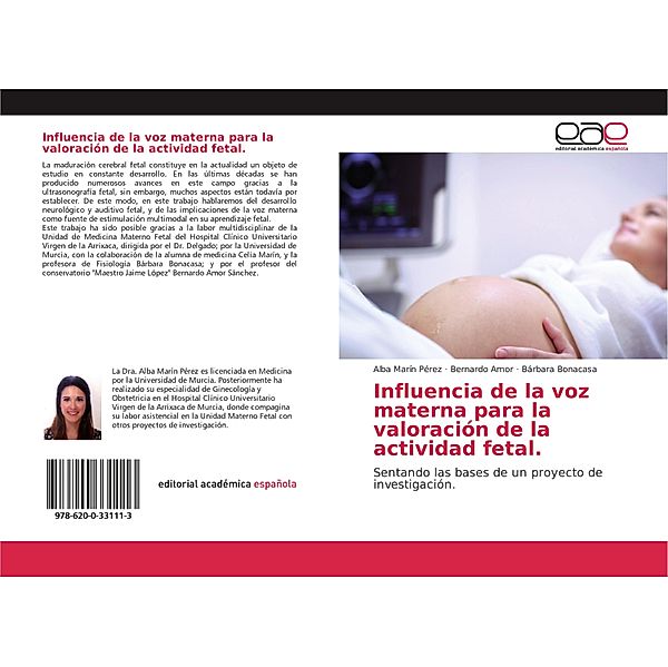 Influencia de la voz materna para la valoración de la actividad fetal., Alba Marín Pérez, Bernardo Amor, Bárbara Bonacasa