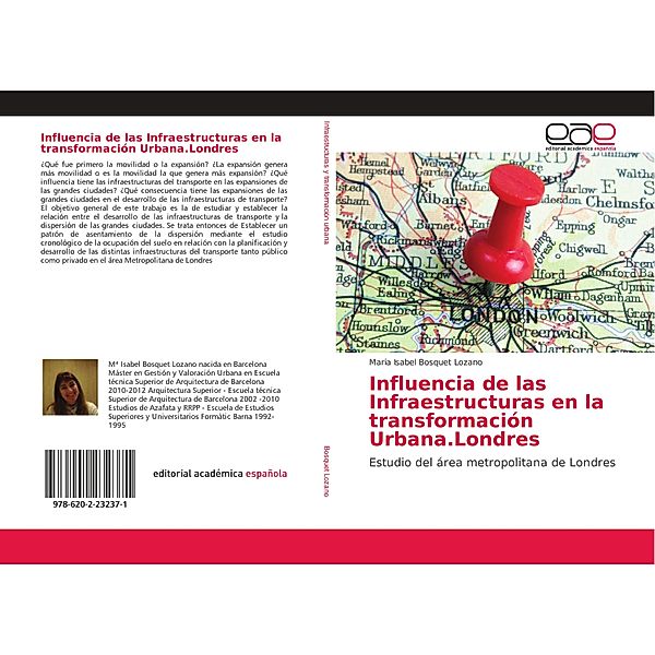 Influencia de las Infraestructuras en la transformación Urbana.Londres, Maria Isabel Bosquet Lozano