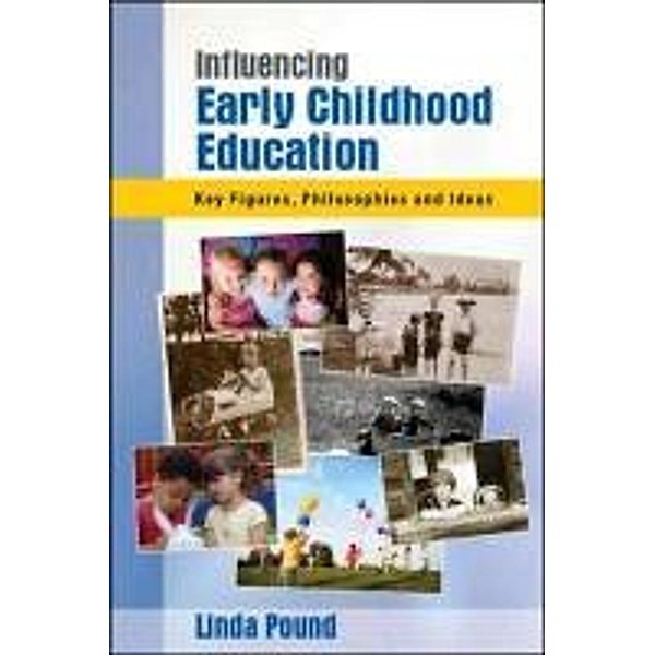 Influencing Early Childhood Education, Linda Pound