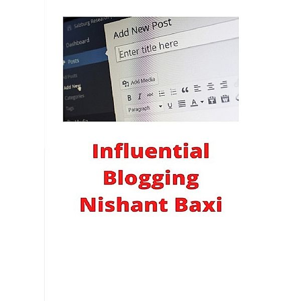 Influential Blogging, Nishant Baxi