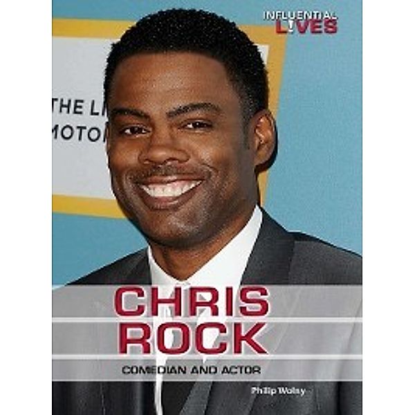 Influential Lives: Chris Rock, Philip Wolny