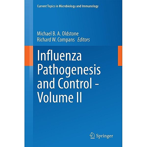 Influenza Pathogenesis and Control - Volume II / Current Topics in Microbiology and Immunology Bd.386
