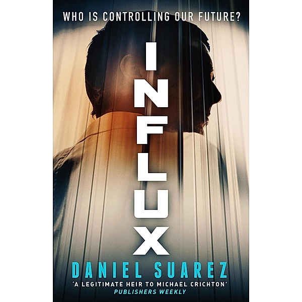 Influx, Daniel Suarez