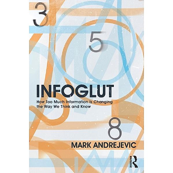 Infoglut, Mark Andrejevic