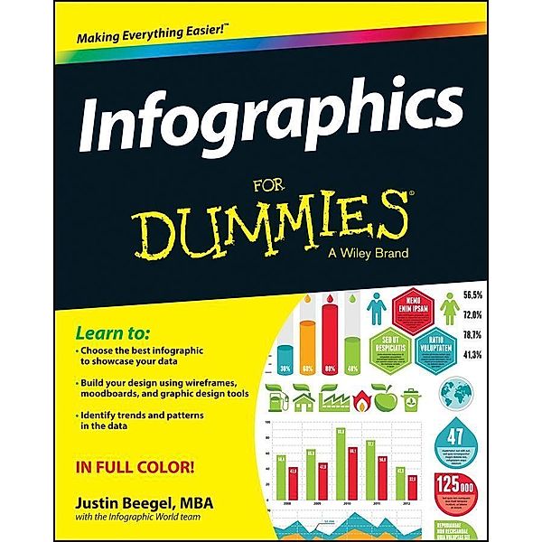 Infographics For Dummies, Justin Beegel, The Infographic World Team