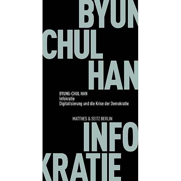 Infokratie, Byung-Chul Han